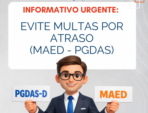 INFORMATIVO URGENTE: EVITE MULTAS POR ATRASO (MAED – PGDAS)